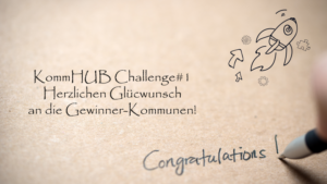 Die Gewinner-Kommunen der KommHUB Challenge#1 stehen fest!