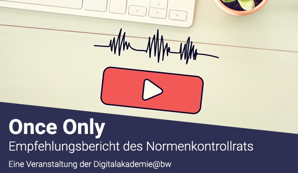 ONCE ONLY – Empfehlungsbericht des Normenkontrollrats BW