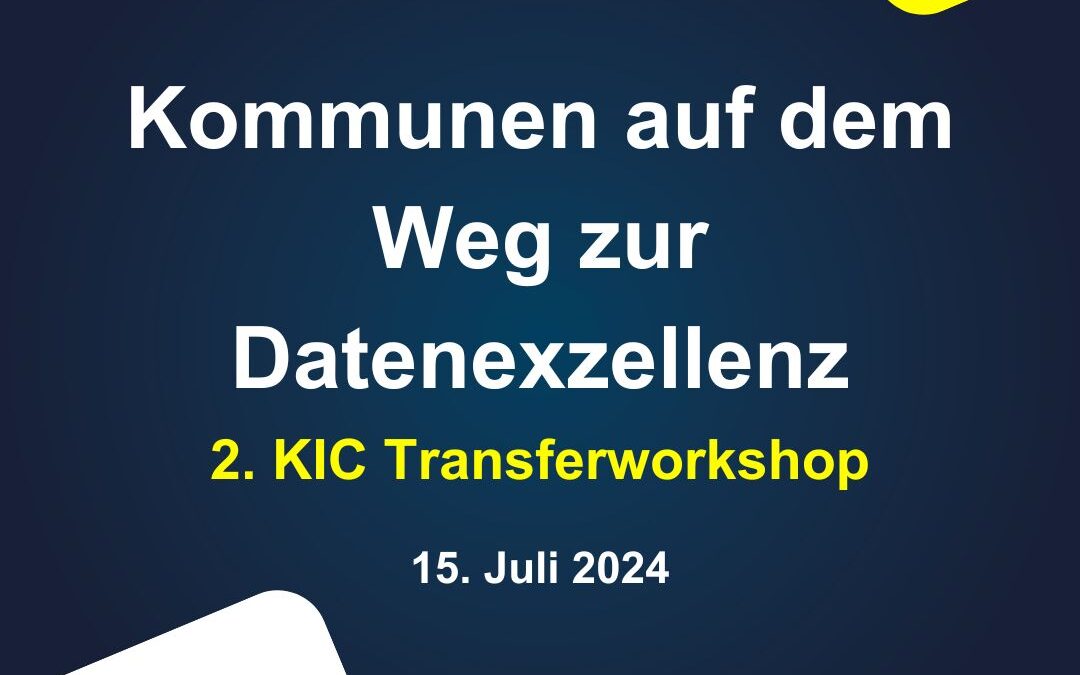Kommunen auf dem Weg zur Datenexzellenz – 2. KIC Transferworkshop