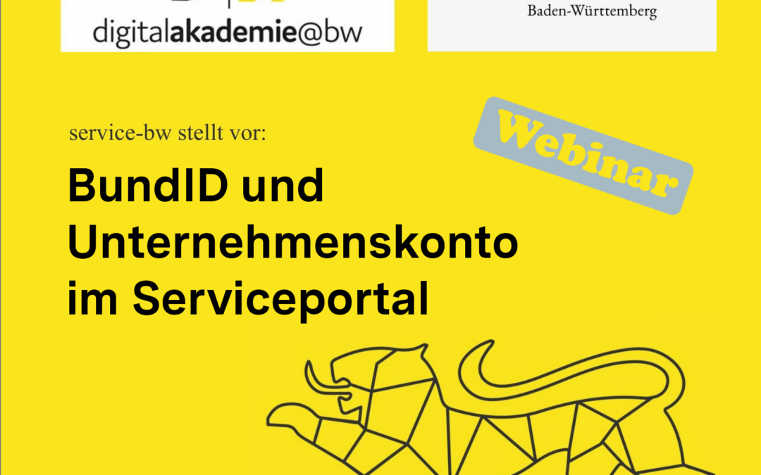 Webinar service-bw stellt vor: BundID und Unternehmenskonto im Serviceportal