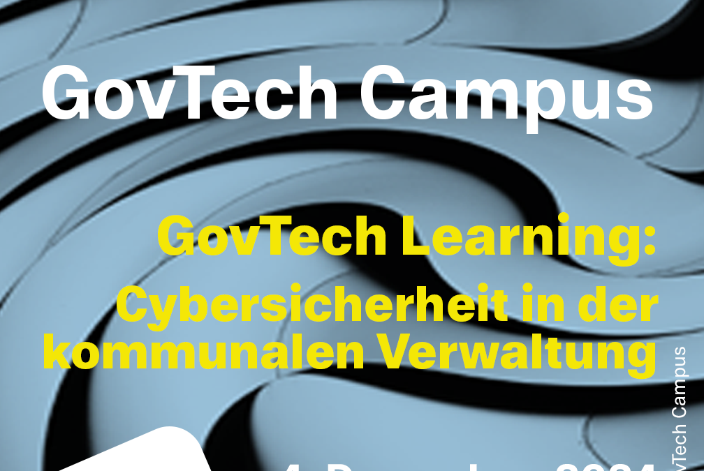 GovTech Learning: Cybersicherheit in der kommunalen Verwaltung