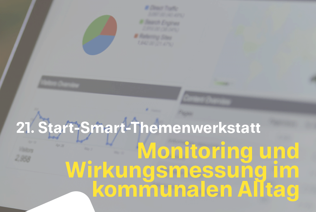 21. Start-Smart-Themenwerkstatt: Monitoring und Wirkungsmessung im kommunalen Alltag