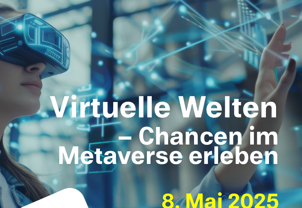 Virtuelle Welten – Chancen im Metaverse erleben