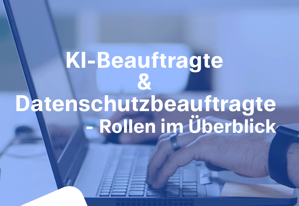 KI-Beauftragte und Datenschutzbeauftragte
