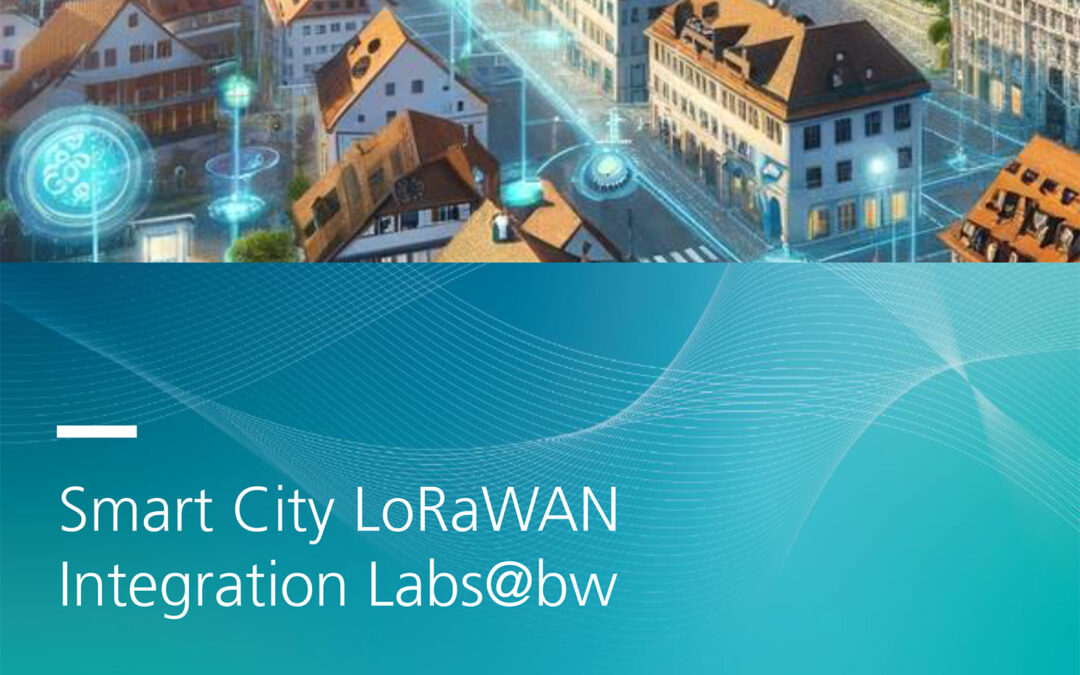 Smart City LoRaWAN Integration Labs@BW