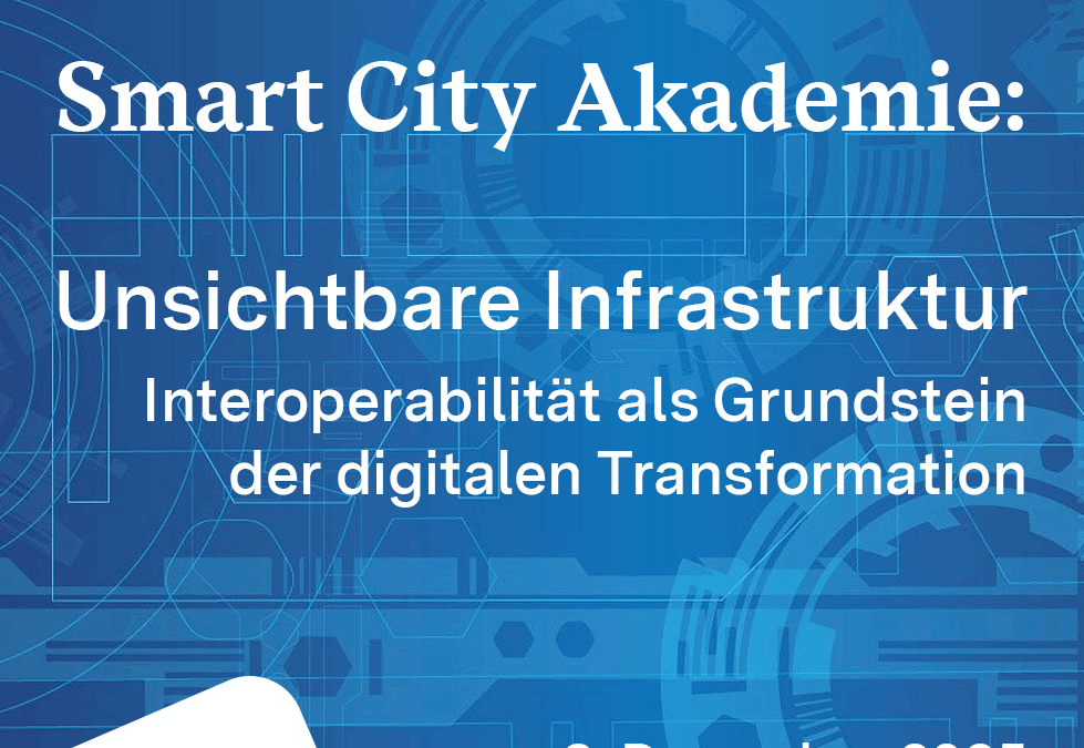 Smart City Akademie – Unsichtbare Infrastruktur