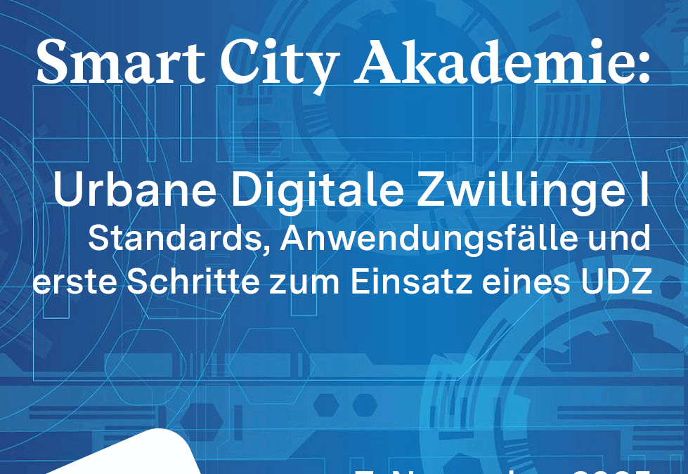 Smart City Akademie – Urbane Digitale Zwillinge I