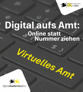 Digital aufs Amt (Virtuelles Amt): <br>Online statt Nummer ziehen!