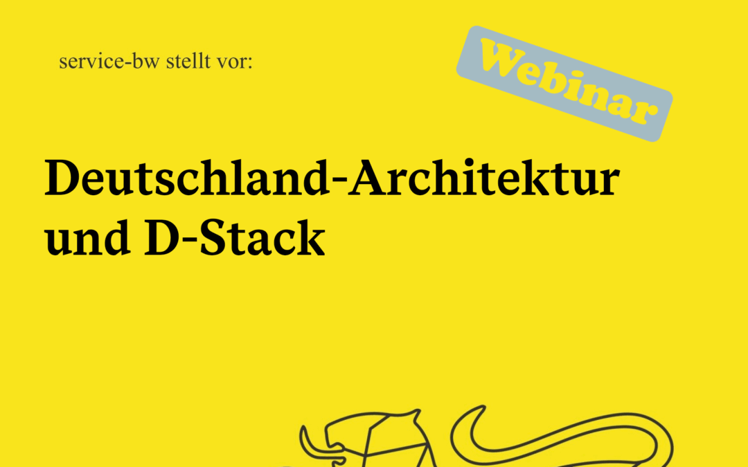 Webinar service-bw stellt vor: Deutschland-Architektur und D-Stack