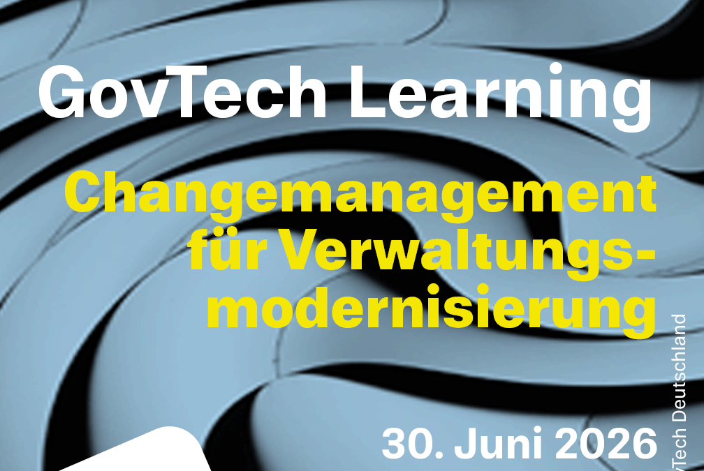 GovTech Learning: Changemanagement für Verwaltungsmodernisierung