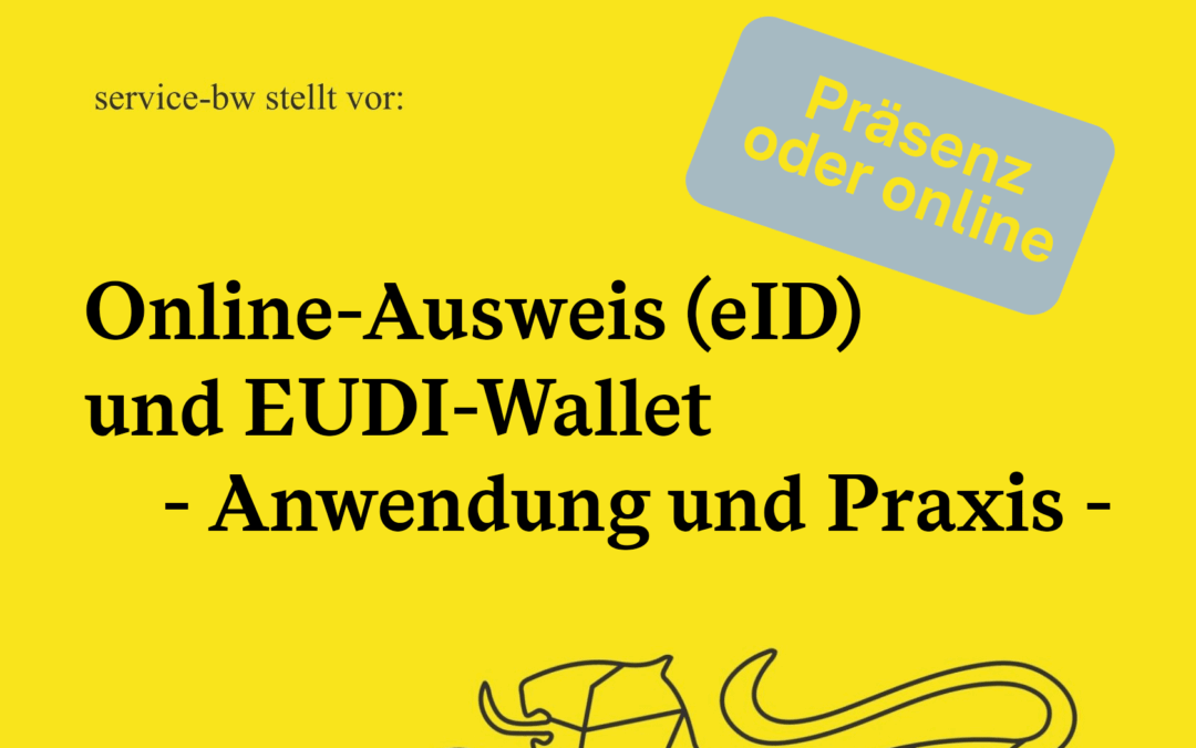 Webinar service-bw stellt vor: Online-Ausweis (eID) und EUDI-Wallet – Anwendung und Praxis