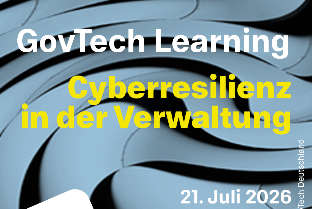 GovTech Learning: Cyberresilienz in der Verwaltung