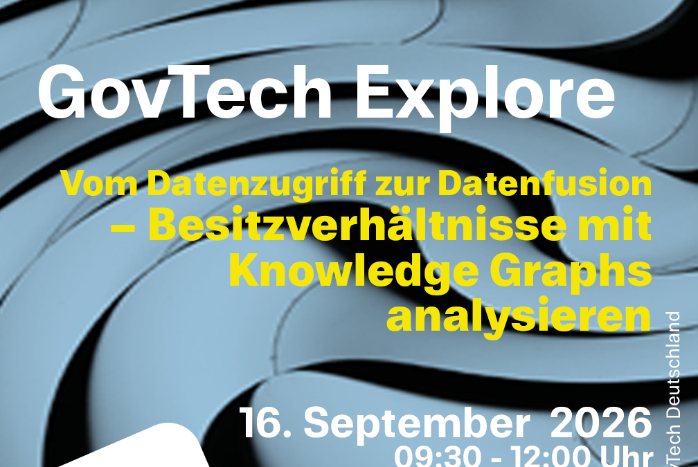 GovTech Explore: Vom Datenzugriff zur Datenfusion – Besitzverhältnisse mit Knowledge Graphs analysieren